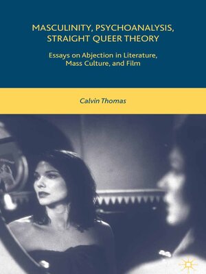 cover image of Masculinity, Psychoanalysis, Straight Queer Theory
